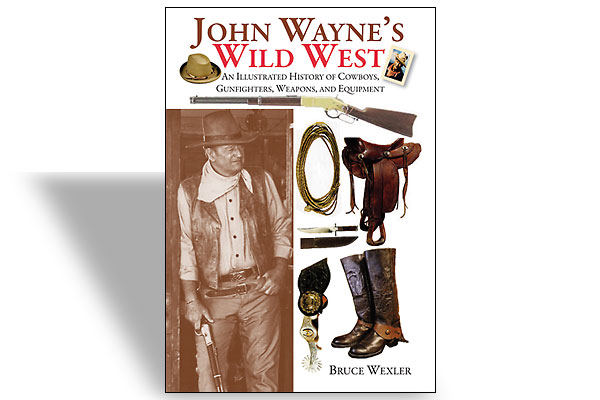 (Skyhorse Publishing, $19.95) John Wayne Wild West