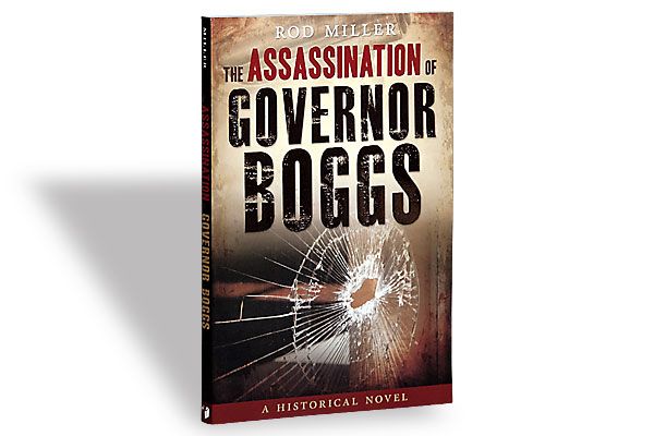assassination_governor_boggs_rod-miller_true-events