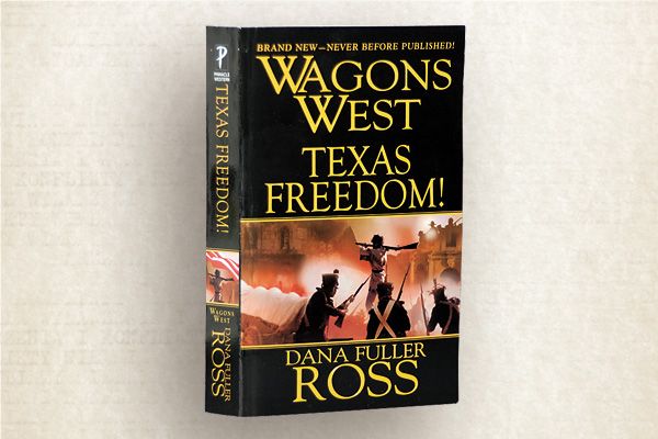 wagons-west_texas-freedom_dana-fuller-ross_alamo_history