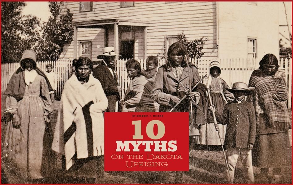 10 Myths on the Dakota Uprising - True West Magazine