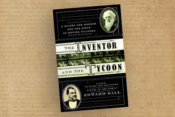 the inventor and the tycoon by edward ball