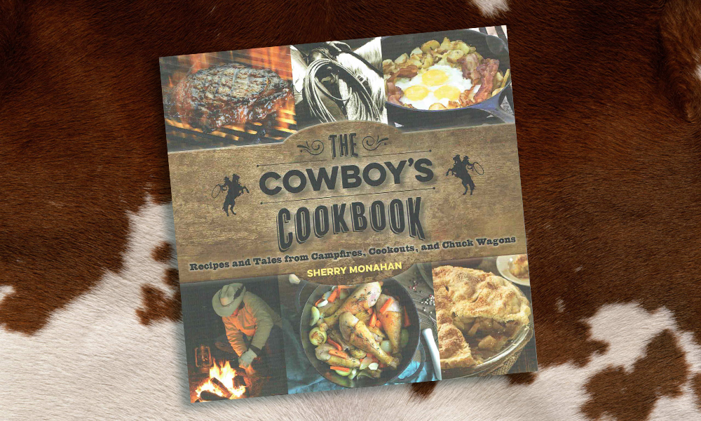 Cowboy Cookbook True West Magazine