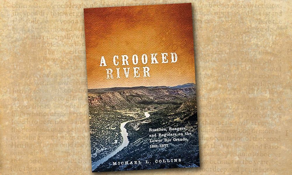 Crooked River Novel Michael L. Collins True West Magazine