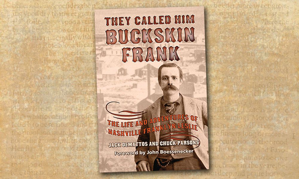 Buckskin Frank Chuck Parsons Jack DeMattos True West Magazine