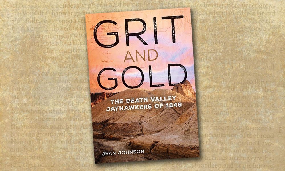 grit and hold jayhawkers death valley jean johnson true west magazine